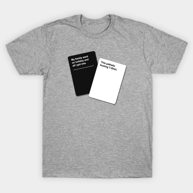 Cards Against Humanity - Family Holiday T-Shirt by NerdShizzle